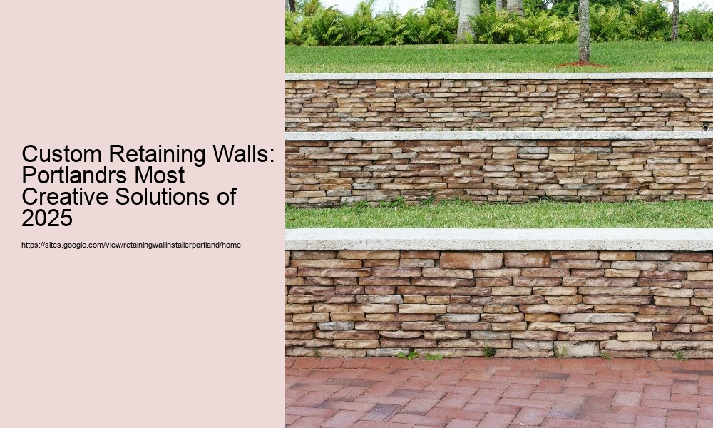 Custom Retaining Walls: Portlandrs Most Creative Solutions of 2025