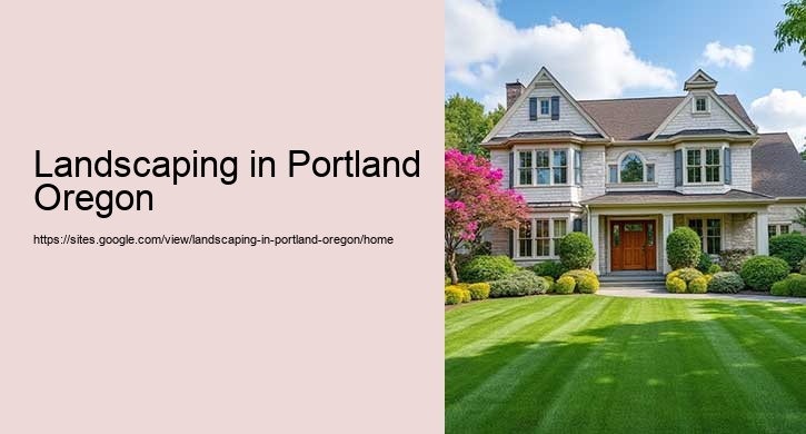 Landscaping in Portland Oregon