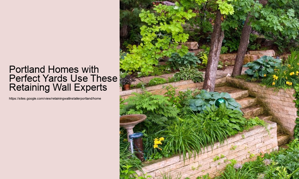 Portland Homes with Perfect Yards Use These Retaining Wall Experts