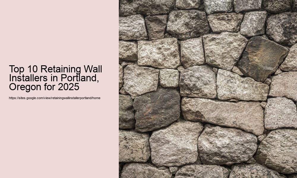 Top 10 Retaining Wall Installers in Portland, Oregon for 2025